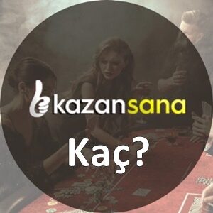 kazansana kaç